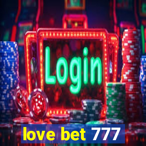 love bet 777